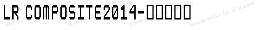 LR Composite2014字体转换